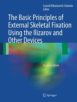 cover image of The Basic Principles of External Skeletal Fixation Using the Ilizarov and Other Devices